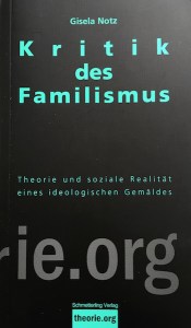 Gisela Notz Familismus_2015 Cover schwarz blau 